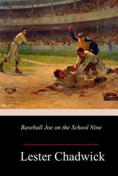 Cover for Lester Chadwick · Baseball Joe on the School Nine (Paperback Book) (2018)