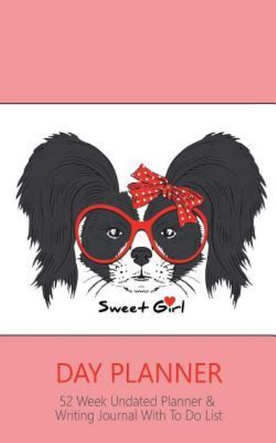 Cover for Journal Jungle Publishing · Day Planner Pink Edition: Special Cute Day Planner Cover With Sweet Girl Puppy - Great for Teens - With Motivational Quotes (Pink / 5x8 Inches) (Paperback Book) (2016)
