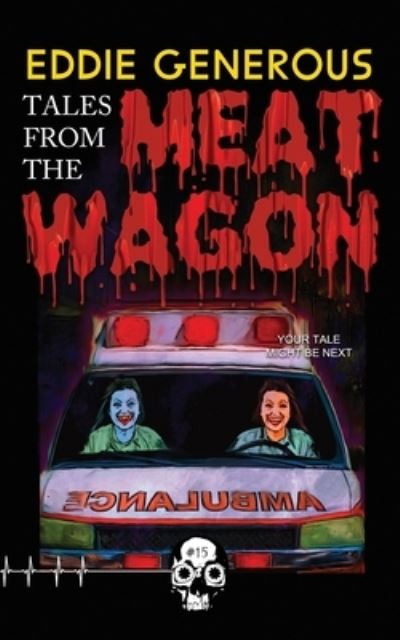 Cover for Eddie Generous · Tales From the Meat Wagon (Pocketbok) (2020)