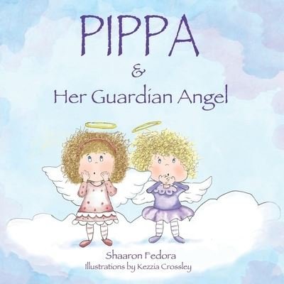 Cover for Shaaron Fedora · Pippa &amp; Her Guardian Angel (Paperback Book) (2020)