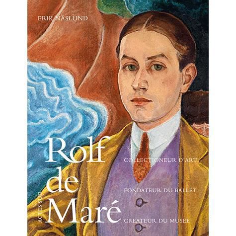 Cover for Erik Näslund · Rolf de Maré : fondateur des Ballets Suédois collectionneur d'art créateur (Bound Book) (2009)