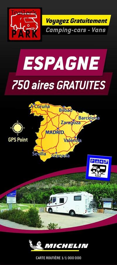Michelin Trailer's Park Maps for Autocampers: Spain - Espagne: Autocamper map - Aires camping-cars - Michelin - Livros - Michelin - 9782919004539 - 4 de outubro de 2019