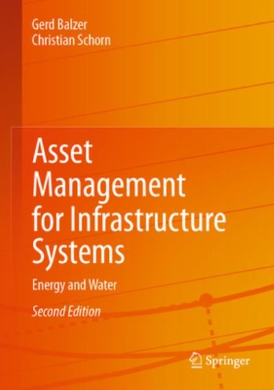 Cover for Gerd Balzer · Asset Management for Infrastructure Systems: Energy and Water (Hardcover Book) [2nd ed. 2022 edition] (2022)