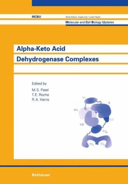 Cover for M S Patel · Alpha-Keto Acid Dehydrogenase Complexes - Molecular and Cell Biology Updates (Paperback Book) [Softcover reprint of the original 1st ed. 1996 edition] (2011)