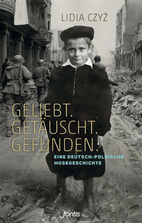 Cover for Czyz · Geliebt. Getäuscht. Gefunden. (Book)