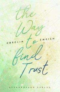 Cover for Emrich · The way to find trust: Lara &amp; Be (Book)