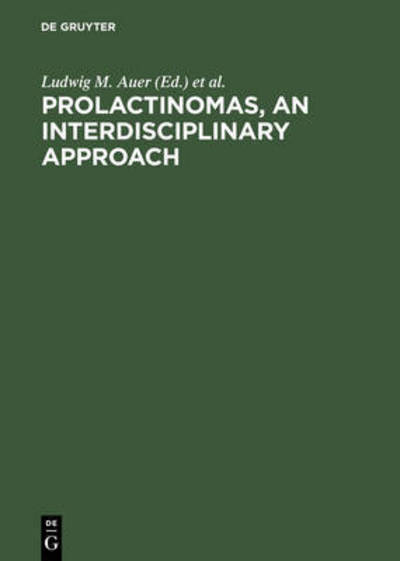 Cover for L M Auer · Prolactinomas, An interdisciplinary app (Book) (1985)