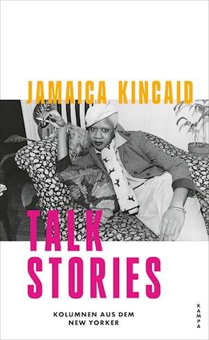 Cover for Jamaica Kincaid · Talk Stories. Kolumnen Aus Dem New Yorker (Buch)