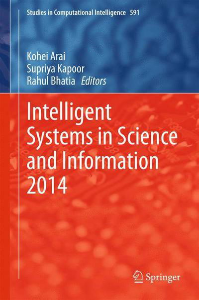 Cover for Kohei Arai · Intelligent Systems in Science and Information 2014 - Studies in Computational Intelligence (Gebundenes Buch) [2015 edition] (2015)