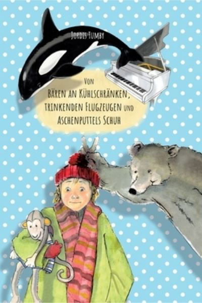 Cover for Tumby · Von Bären an Kühlschränken, trink (Book) (2020)