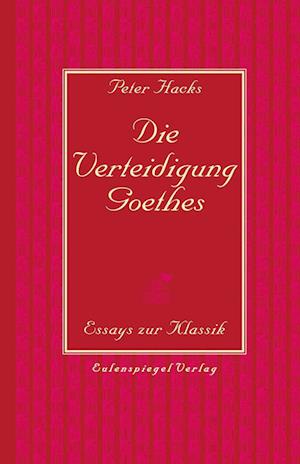 Cover for Peter Hacks · Die Verteidigung Goethes (Buch) (2024)