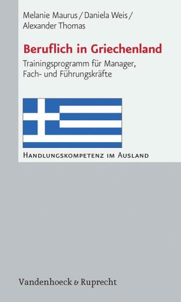 Cover for Alexander Thomas · Beruflich in Griechenland: Trainingsprogramm F|r Manager, Fach- Und F|hrungskräfte (Handungskompetenz Im Ausland) (German Edition) (Pocketbok) [German edition] (2014)