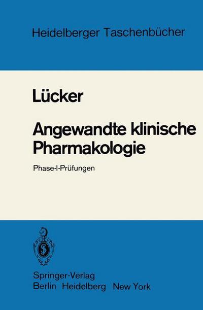 Cover for P. W. Lucker · Angewandte Klinische Pharmakologie - Heidelberger Taschenbucher (Paperback Book) [Softcover Reprint of the Original 1st 1982 edition] (1982)