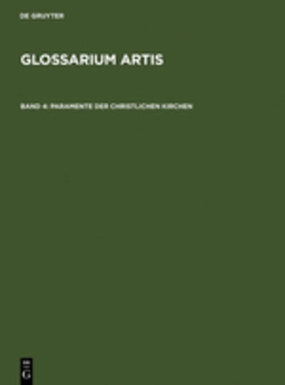 Glossarium Artis.04 Paramente - Rudolf Huber - Books - Walter de Gruyter - 9783598112539 - November 14, 2001