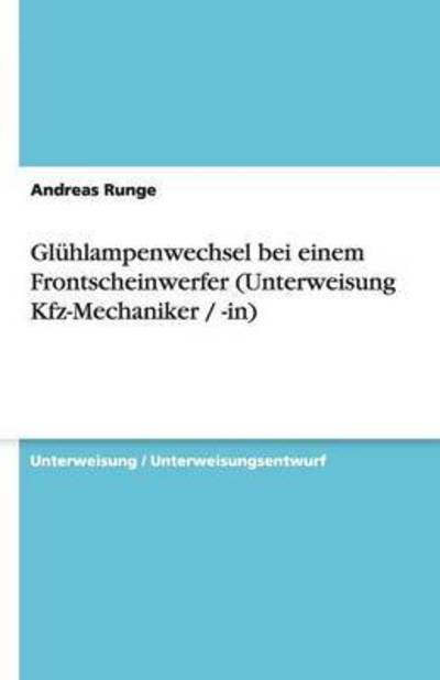 Cover for Runge · Glühlampenwechsel bei einem Front (Book) [German edition] (2008)