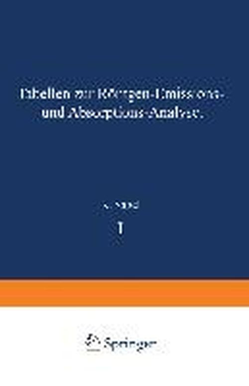 Cover for K Sagel · Tabellen Zur Roentgen-Emissions- Und Absorptions-Analyse - Anleitungen Fur Die Chemische Laboratoriumspraxis (Paperback Book) [Softcover Reprint of the Original 1st 1959 edition] (2012)