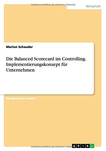 Cover for Marion Schauder · Die Balanced Scorecard Im Controlling. Implementierungskonzept Fur Unternehmen (Paperback Book) [German edition] (2014)