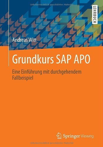 Cover for Andreas Witt · Grundkurs SAP Apo: Eine Einfuhrung Mit Durchgehendem Fallbeispiel (Paperback Book) [2014 edition] (2014)