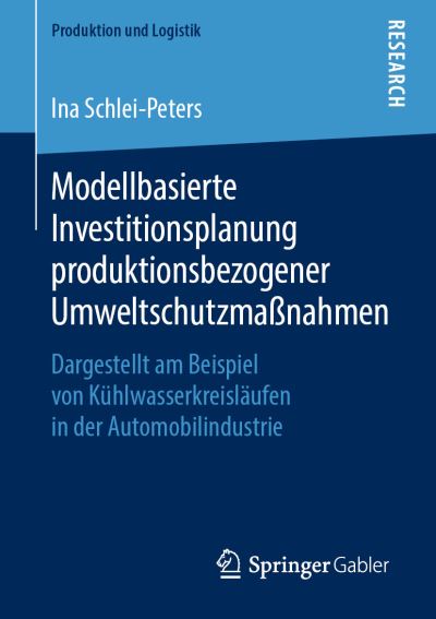 Cover for Schlei-Peters · Modellbasierte Investitionsplanung produktionsbezogener Umweltschutzmassnahmen (Book) [1. Aufl. 2019 edition] (2019)