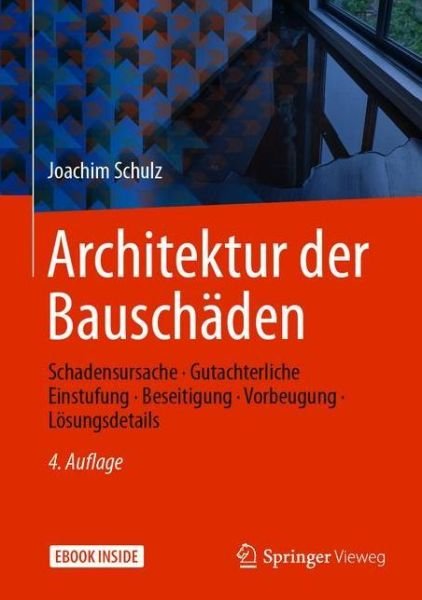 Architektur der Bauschaeden - Schulz - Books -  - 9783658276539 - March 2, 2021