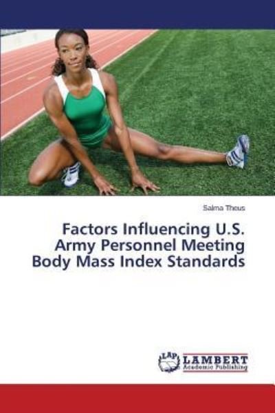 Cover for Theus Salma · Factors Influencing U.s. Army Peronnel Meeting Bmi Standards (Paperback Book) (2015)