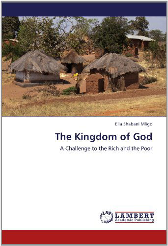 Cover for Elia Shabani Mligo · The Kingdom of God: a Challenge to the Rich and the Poor (Paperback Book) (2012)