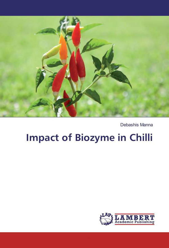 Impact of Biozyme in Chilli - Manna - Books -  - 9783659675539 - 