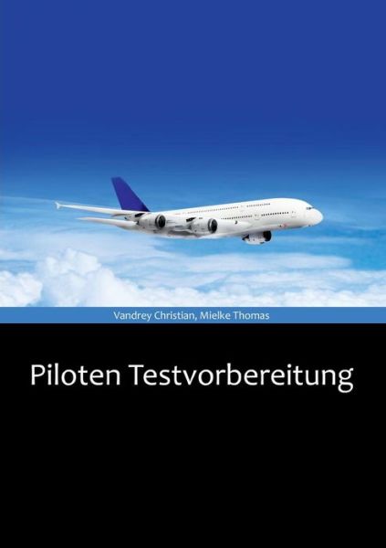 Cover for Thomas Mielke · Piloten Testvorbereitung (Paperback Book) [German edition] (2013)