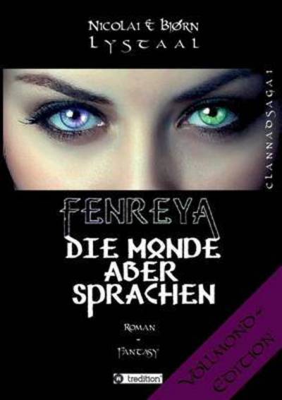 Cover for Lystaal · Fenreya - Die Monde aber sprach (Book) (2016)