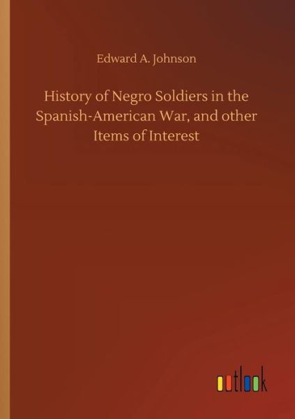 Cover for Johnson · History of Negro Soldiers in th (Book) (2018)