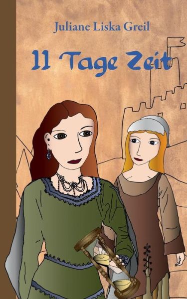 Cover for Juliane Liska Greil · Elf Tage Zeit (Paperback Book) (2015)