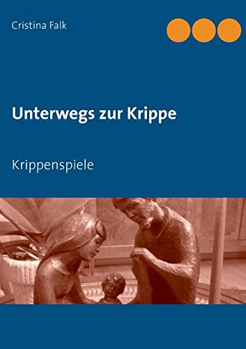 Cover for Cristina Falk · Unterwegs Zur Krippe (Paperback Book) [German edition] (2014)