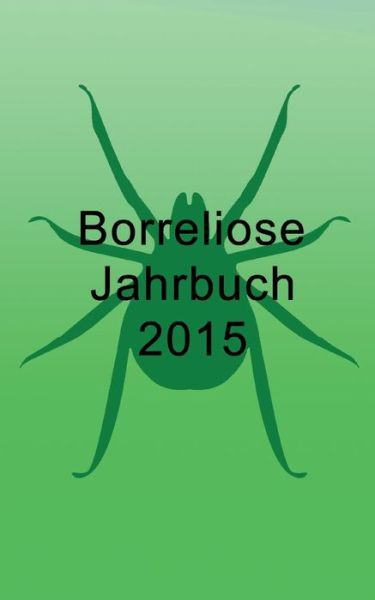 Cover for Bernhard Siegmund · Borreliose Jahrbuch 2015 (Paperback Book) [German edition] (2014)