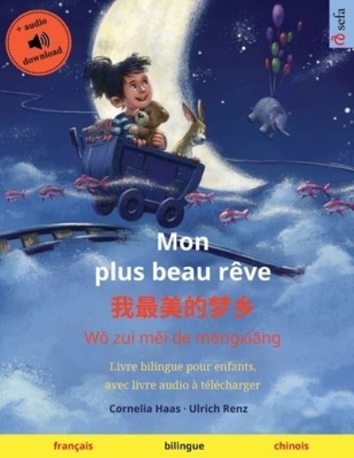 Cover for Ulrich Renz · Mon plus beau reve - ?????? (francais - chinois) (Paperback Book) (2020)