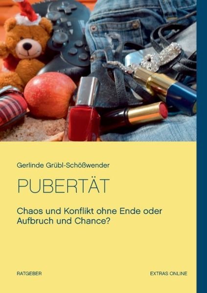 Pubertät - Grübl-Schößwender - Książki -  - 9783741237539 - 18 czerwca 2021