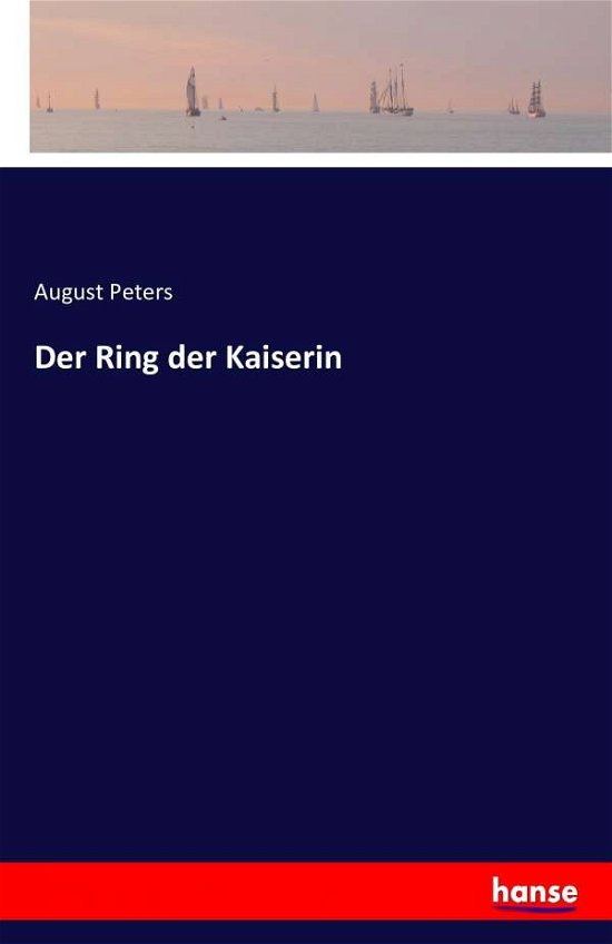 Cover for Peters · Der Ring der Kaiserin (Book) (2016)