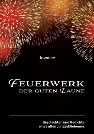Cover for Josef W. Eckel · Feuerwerk der guten Laune (Book) (2023)