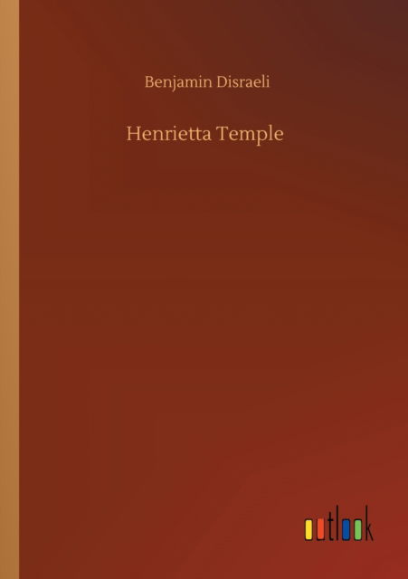 Cover for Benjamin Disraeli · Henrietta Temple (Paperback Book) (2020)