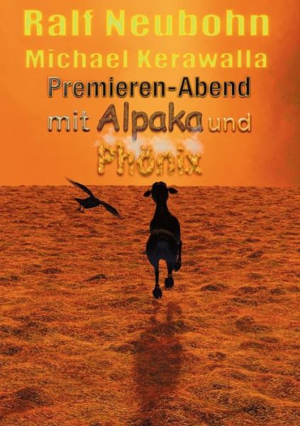 Cover for Ralf Neubohn · Premieren-Abend mit Alpaka und Phoenix (Paperback Book) (2021)