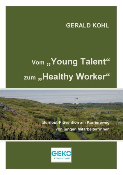 Cover for Gerald Kohl · Vom Young Talent zum Healthy Worker (Paperback Book) (2021)