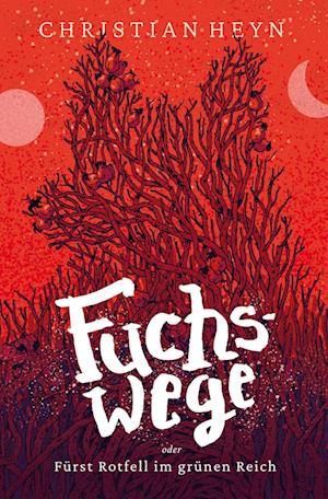 Cover for Christian Heyn · Fuchswege (Book) (2022)