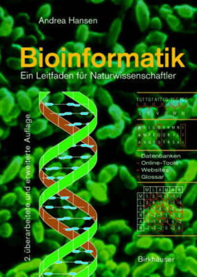 Cover for Andrea Hansen · Bioinformatik: Ein Leitfaden Fur Naturwissenschaftler (Paperback Book) [2., uberarb. u. erw. Aufl. edition] (2004)