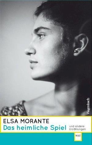 Cover for Elsa Morante · Das heimliche Spiel und andere Erzählungen (Bog) (2022)