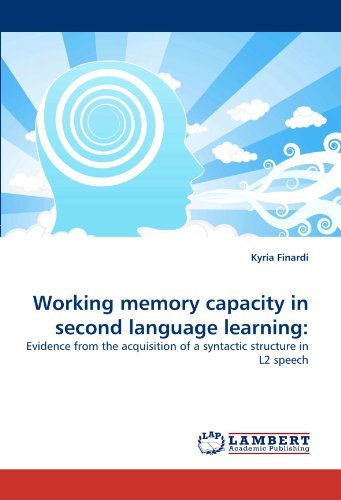 Cover for Kyria Finardi · Working Memory Capacity in Second Language Learning:: Evidence from the Acquisition of a Syntactic Structure in L2 Speech (Paperback Book) (2010)