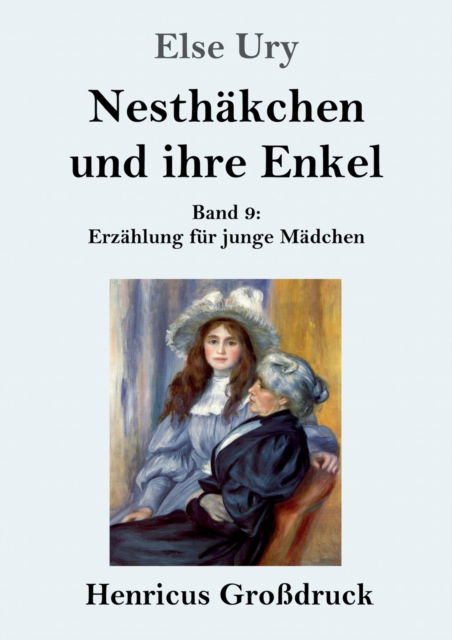 Cover for Else Ury · Nesthakchen und ihre Enkel (Grossdruck) (Taschenbuch) (2019)