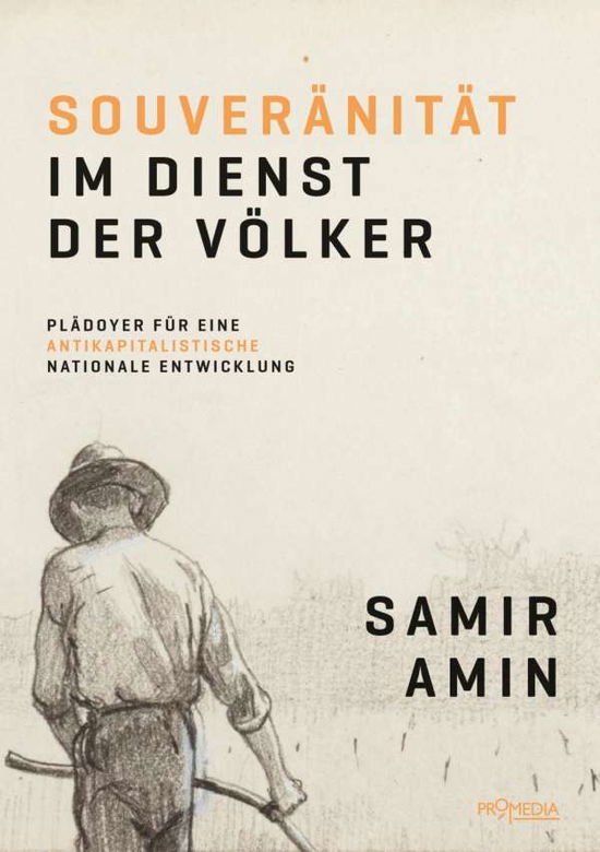 SouverÃ¤nitÃ¤t Im Dienst Der VÃ¶lker - Samir Amin - Books -  - 9783853714539 - 