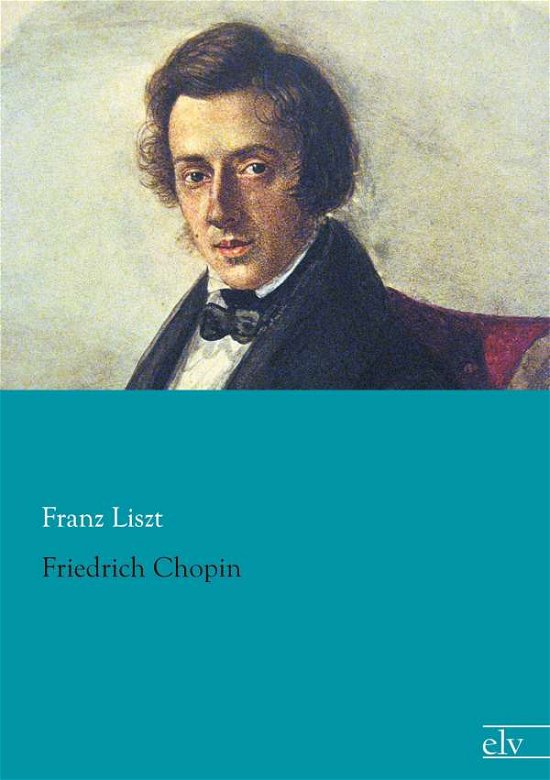 Cover for Liszt · Friedrich Chopin (Buch)