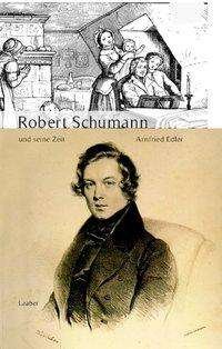 Cover for Edler · Robert Schumann und seine Zeit (Bog)