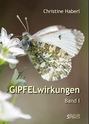 GIPFELwirkungen - Christine Haberl - Książki - Verlag am Sipbach - 9783903259539 - 23 lipca 2024