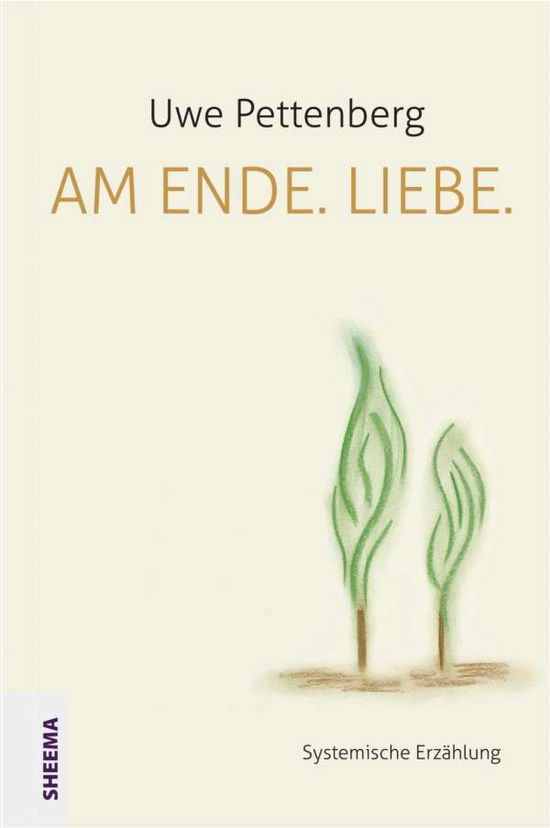 Cover for Pettenberg · Am Ende. Liebe. (Book)